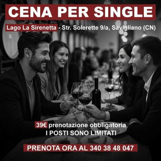Cena per single e serata danzante: il tuo destino ti aspetta a Savigliano!