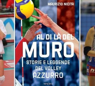 l libro "al di là del muro - storie e leggende del volley azzurro" scritto dal giornalista Maurizio Nicita concluderà il programma del sabato sera, dedicato alla grande pallavolo, con le indimenticabili Paola Cardullo ed Eleonora Lo Bianco