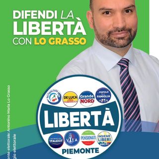 Antonino Maria Lo Grasso, candidato di Libertà Piemonte