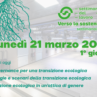 Settimana del Lavoro 2022: il programma di oggi, lunedì 21 marzo