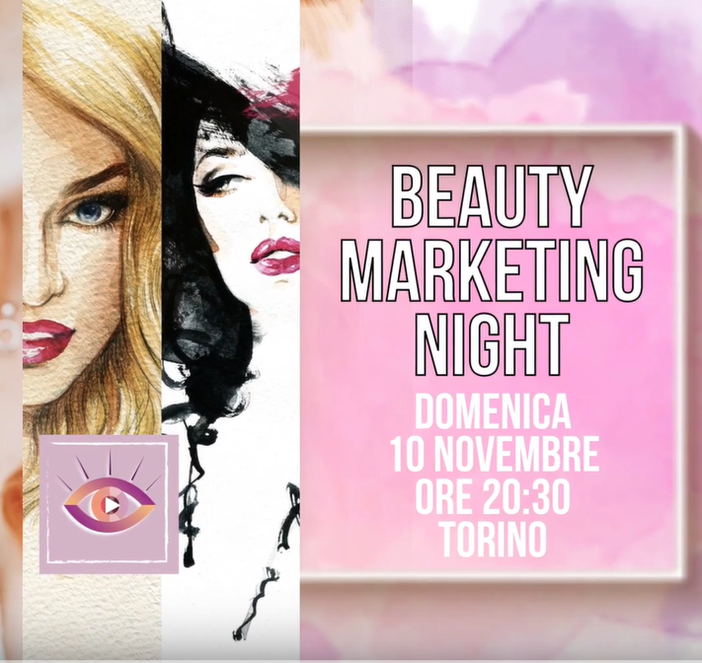 La serata dedicata ai centri estetici di Torino e dintorni: la Beauty Marketing Night!