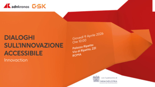 Economia della salute, l’Italia accelera: a Roma i ‘Dialoghi sull’Innovazione accessibile’