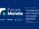 “Competere nel nuovo scenario globale”, 27 ottobre il primo Forum Economico Moneta “Competere nel nuovo scenario globale”, 27 ottobre il primo Forum Economico Moneta