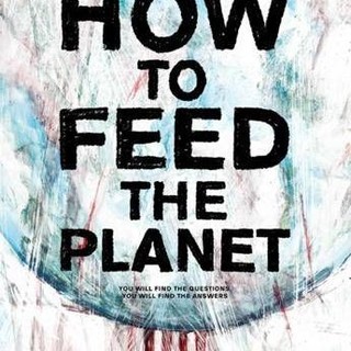 Non solo petrolio. How to Feed the Planet, il documentario che racconta la guerra per le risorse alimentari Non solo petrolio. How to Feed the Planet, il documentario che racconta la guerra per le risorse alimentari