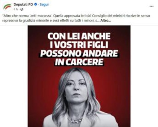 "Con Meloni i vostri figli possono andare in carcere": lo slogan choc del Pd sulla giustizia. La premier: "Italia più sicura per chi non commette reati"